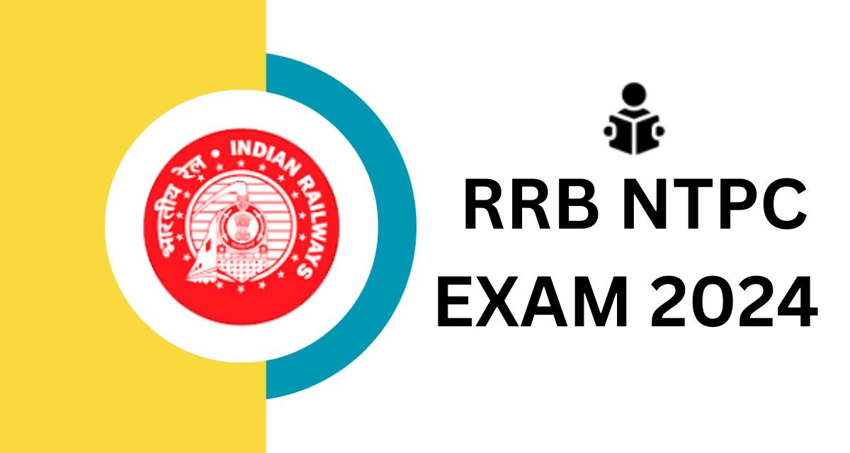 RRB NTPC Recruitment 2024 Notification, Exam Date, Vacancy, Eligibility